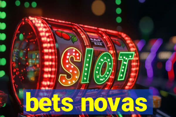 bets novas